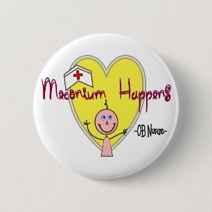 OB Zuster "Meconium Happens" Hilarious Ronde Button 5,7 Cm