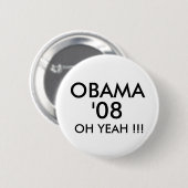 OBAMA, '08, OH YEAH!! - Gepersonaliseerd Ronde Button 5,7 Cm (Voorkant /achterkant)