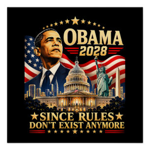 Obama 2028 Aangezien Regels Niet Meer Bestaan Perfect Poster