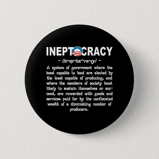 Obama Administration Ineptocracy Button Pin (Voorkant)