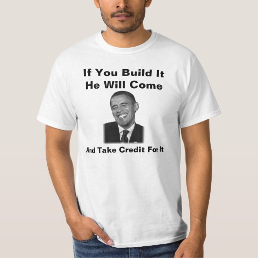 Obama als je het Shirt bouwt... je hebt dat niet g (Voorkant)