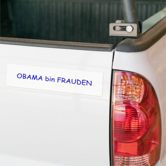 OBAMA bin FRAUDEN Bumpersticker (Op Truck)
