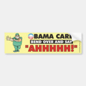 Obama Care - Buigen en zeggen AHHHH Bumpersticker (Voorkant)