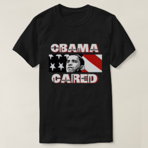 Obama Cared T-Shirt