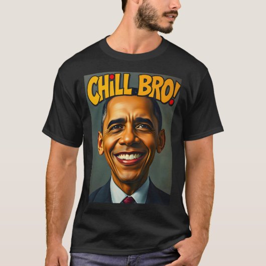 Obama Chill Bro T-shirt (Voorkant)