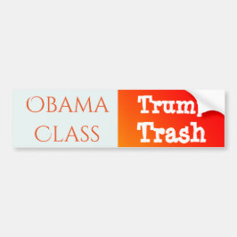 "Obama Class, Trump Trash" Bumpersticker