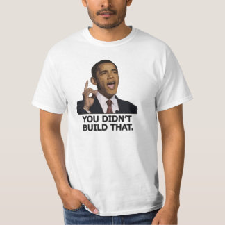 Obama dat je niet gebouwd hebt t-shirt