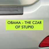 OBAMA - DE CZAR VAN STUPID BUMPERSTICKER (Op auto)
