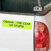OBAMA - DE CZAR VAN STUPID BUMPERSTICKER (Op Truck)