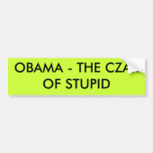 OBAMA - DE CZAR VAN STUPID BUMPERSTICKER (Voorkant)
