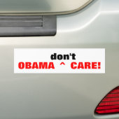 OBAMA^don niet^CARE!  bumpersticker (Op auto)