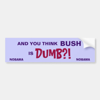OBAMA, DUMB EN DUMBER BUMPERSTICKER
