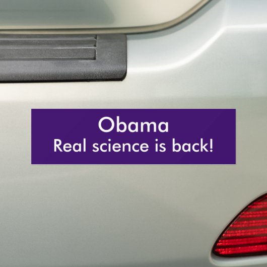 Obama, Echte wetenschap is terug! Bumpersticker (Op auto)
