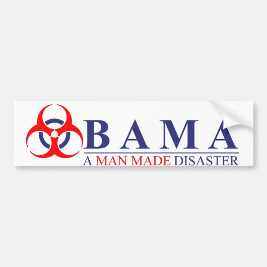 Obama - een door Man veroorzaakte ramp: BioHazard Bumpersticker (Voorkant)