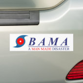 Obama - een door Man veroorzaakte ramp: Natuurlijk Bumpersticker (Op auto)