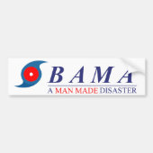Obama - een door Man veroorzaakte ramp: Natuurlijk Bumpersticker (Voorkant)