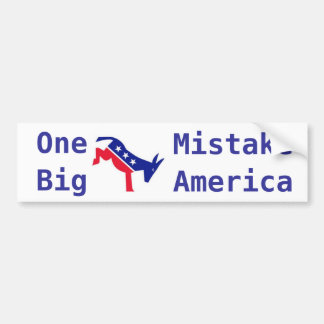 Obama: Eén grote A$ Mistak Amerika Bumpersticker