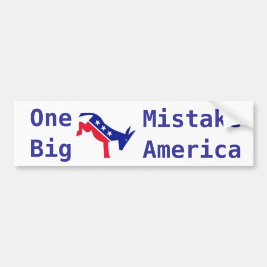 Obama: Eén grote A$ Mistak Amerika Bumpersticker (Voorkant)