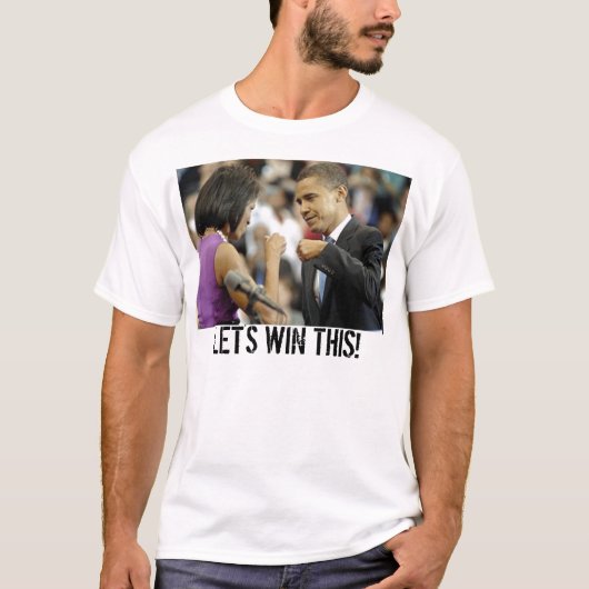 Obama en Michelle-LET WIN DIT! T-shirt (Voorkant)