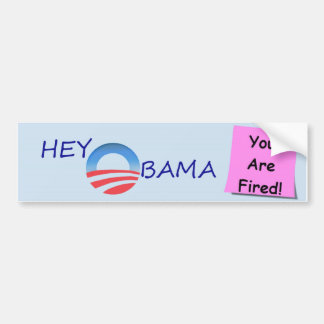 OBAMA FIRED BUMPERSTICKER