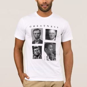 Obama GREATNESS Lincoln FDR JFK Obama T-shirt