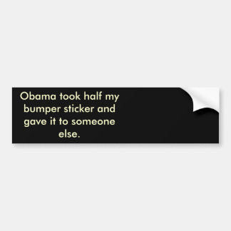 Obama heeft de helft van mijn hommel gestolen bumpersticker
