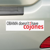 Obama heeft geen Cojones Bumpersticker (Op auto)