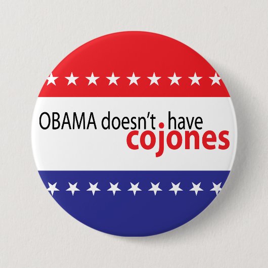 Obama heeft geen Cojones Ronde Button 7,6 Cm (Voorkant)