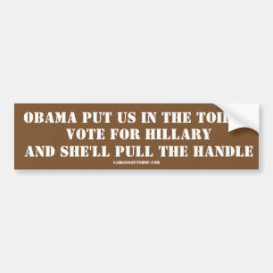 OBAMA HEEFT ONS IN DE TOILET GESTELD, STEMMEN VOOR BUMPERSTICKER