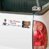 Obama:  Hij denkt dat je dom bent. Bumpersticker (Op Truck)