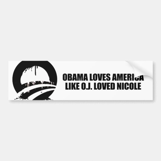 OBAMA HOUDT VAN AMERIKA ZOALS O.J. LOVED NICOLE BUMPERSTICKER (Voorkant)