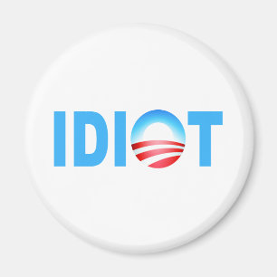 OBAMA IDIOT MAGNEET