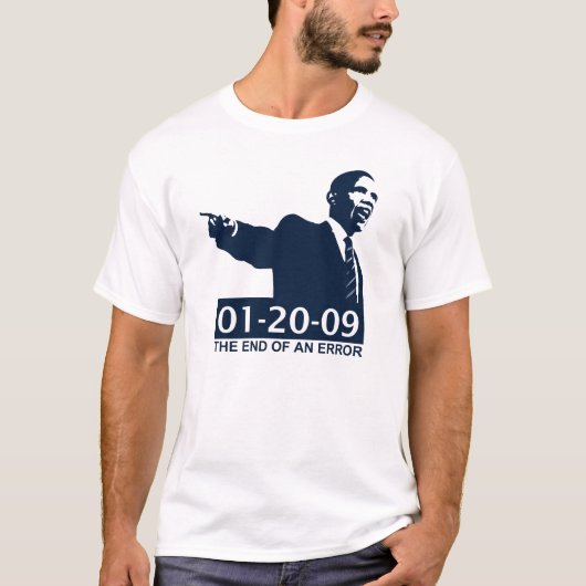Obama Inauguration End of a Error T-shirt (Voorkant)