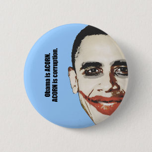 Obama is ACORN. ACORN is corruptie Ronde Button 5,7 Cm