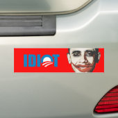 OBAMA IS EEN IDIOT BUMPERSTICKER (Op auto)