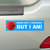 "Obama is geen socialist, maar ik ben het!" Bumper Bumpersticker (Op auto)