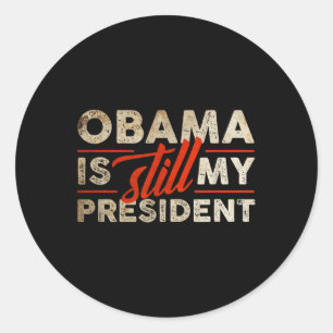 Obama is nog steeds mijn President Barack Obama Ronde Sticker