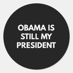 Obama is nog steeds mijn President - President Oba Ronde Sticker