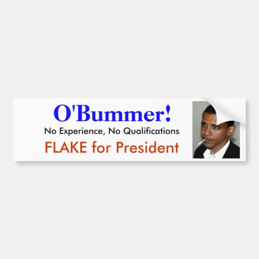 Obama is O'bummer - Een ongekwalificeerde ervaring Bumpersticker (Voorkant)