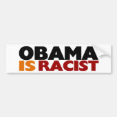 Obama is racistisch bumpersticker (Voorkant)