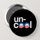 OBAMA IS UNCOOL RONDE BUTTON 4,0 CM (Voorkant /achterkant)
