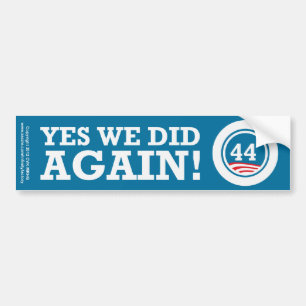 Obama - Ja, we hebben het opnieuw gedaan Bumpersticker
