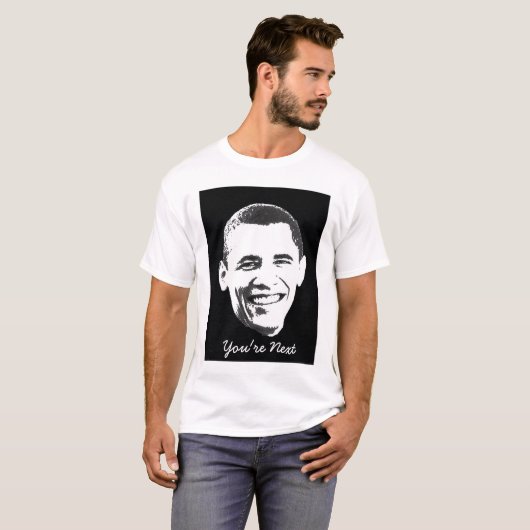 Obama, je bent de volgende t-shirt (Voorkant volledig)