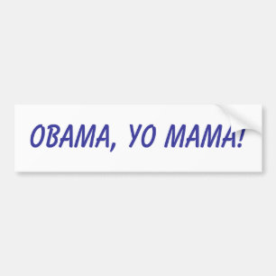 Obama, je moeder! bumpersticker