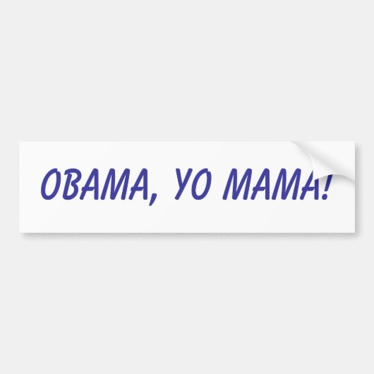 Obama, je moeder! bumpersticker (Voorkant)