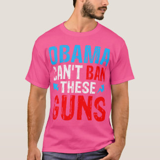 Obama kan deze Pistolen niet verbieden T-shirt