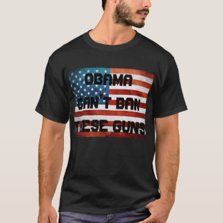 Obama kan deze Pistolen niet verbieden T-shirt