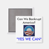 Obama, kunnen we Amerika failliet laten gaan? "JA, Magneet (Voorkant / Achterkant)