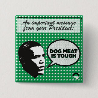 Obama Leadership Series - Dog Meat is Hard Button