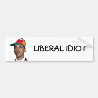 obama, LIBERAL IDIOT-sticker Bumpersticker